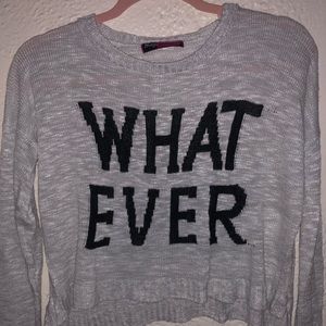 “Whatever” Cropped Sweater